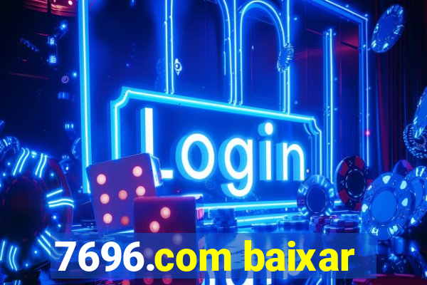 7696.com baixar